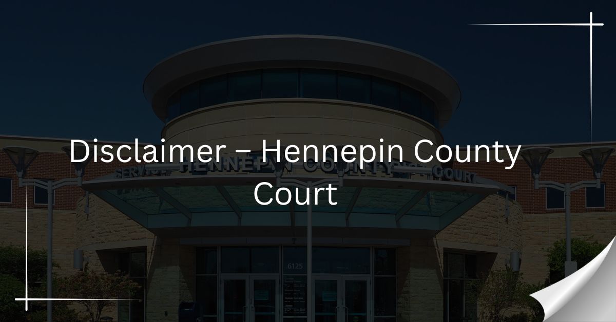 Disclaimer-Hennepin-County-Court