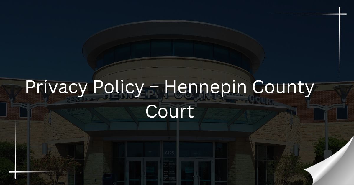 Privacy-Policy-Hennepin-County-Court